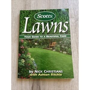Lawns : Your Guide to a Beautiful Yard by Better Homes and Gardens Editors, Nick